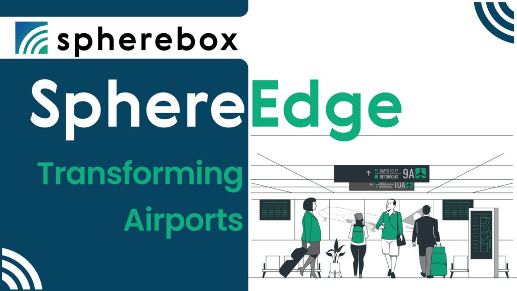 SphereEdge Transforming Airports